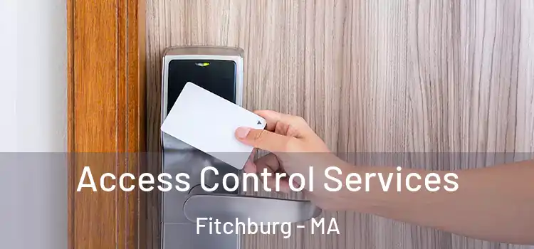 Access Control Services Fitchburg - MA