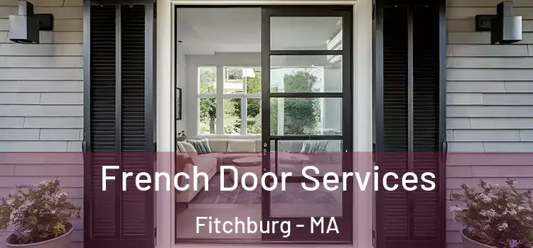 French Door Services Fitchburg - MA